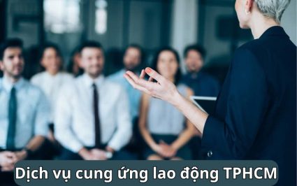 Dịch vụ cung ứng lao động TPHCM